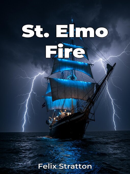 Title details for St. Elmo Fire by Felix Stratton - Available